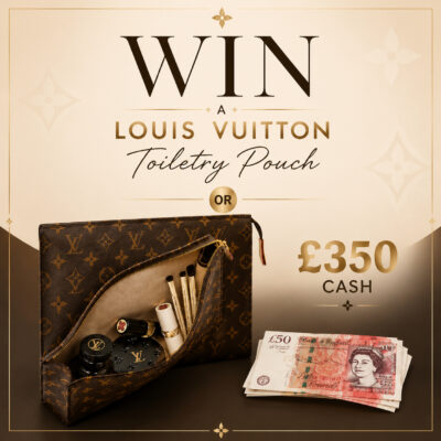 Win A Louis Vuitton Toiletry Pouch or Take £350 Cash