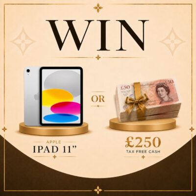 Win a iPad 11'' or £250 Tax Free Cash